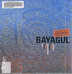 Bayagul: Contemporary Indigenous Communication