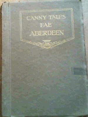 Bild des Verkufers fr Canny Tales fae Aberdeen zum Verkauf von Chapter 1