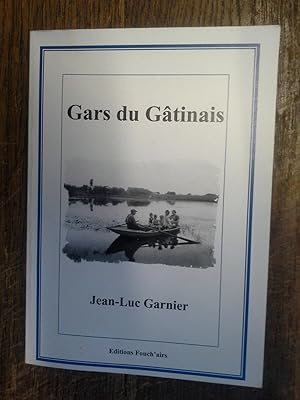 Seller image for Gars du gtinais / Jean-Luc Garnier - for sale by Des livres et vous