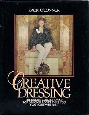 Seller image for Creative Dressing: Unique Collection of Top Designer Looks That You Can Make Yourself for sale by Michael Moons Bookshop, PBFA