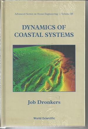 Dynamics of Coastal Systems (Advanced Series on Ocean Engineering #25)