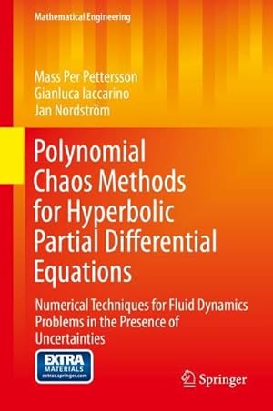 Seller image for Polynomial Chaos Methods for Hyperbolic Partial Differential Equations : Numerical Techniques for Fluid Dynamics Problems in the Presence of Uncertainties for sale by AHA-BUCH GmbH