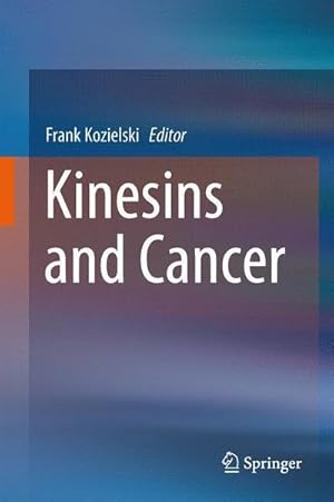 Seller image for Kinesins and Cancer for sale by AHA-BUCH GmbH