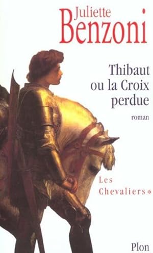 Bild des Verkufers fr Les chevaliers. 1. Thibaut ou La croix perdue zum Verkauf von Chapitre.com : livres et presse ancienne
