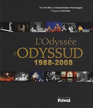 Immagine del venditore per L'odysse d'Odyssud, 1988-2008 venduto da Chapitre.com : livres et presse ancienne