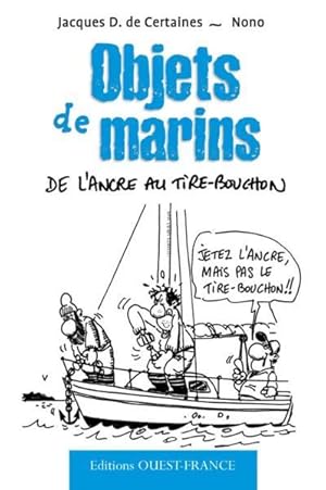 Objets de marins. de l'ancre au tire-bouchon