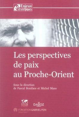 Seller image for Les perspectives de paix au Proche-Orient for sale by Chapitre.com : livres et presse ancienne