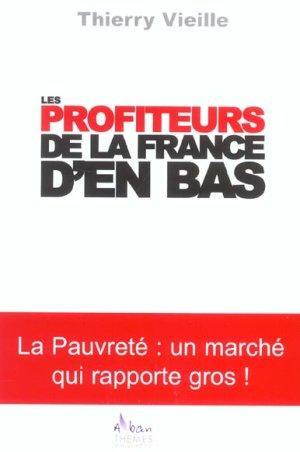 Les profiteurs de la France d'en-bas