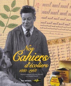 Image du vendeur pour Nos cahiers d'coliers, 1880-1968 mis en vente par Chapitre.com : livres et presse ancienne