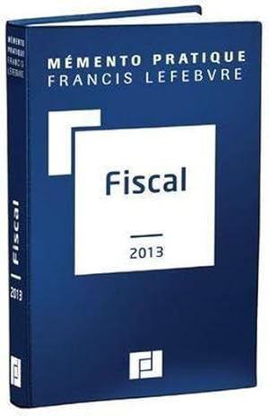 Mémento pratique : fiscal (édition 2013)