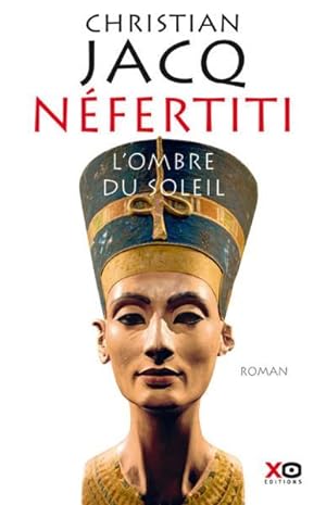 Seller image for Nfertiti ; l'ombre du soleil for sale by Chapitre.com : livres et presse ancienne