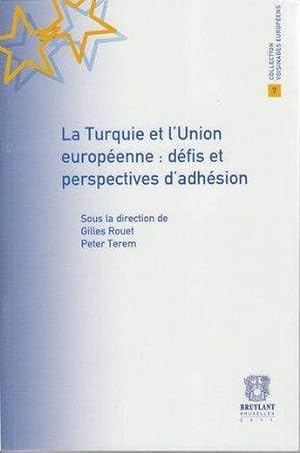 Seller image for la Turquie et l'Union europenne : dfis et perspectives d'adhsion for sale by Chapitre.com : livres et presse ancienne