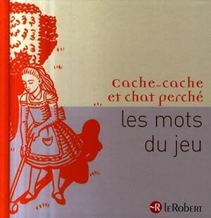 cache-cache et chat perché ; mots du jeu