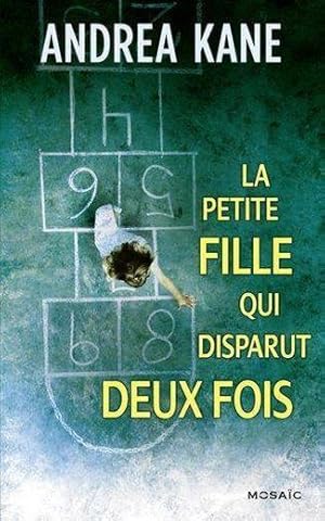 Image du vendeur pour la petite fille qui disparut deux fois mis en vente par Chapitre.com : livres et presse ancienne