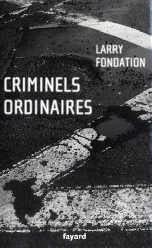 Image du vendeur pour criminels ordinaires mis en vente par Chapitre.com : livres et presse ancienne