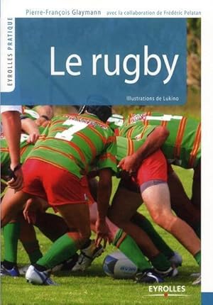 Bild des Verkufers fr le rugby (2e dition) zum Verkauf von Chapitre.com : livres et presse ancienne