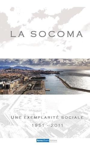 la socoma - une exemplarité sociale - 1951-2011