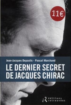 le dernier secret de Jacques Chirac