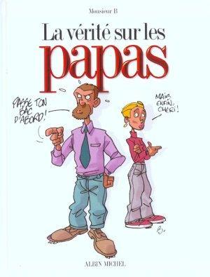 La vérité sur les papas