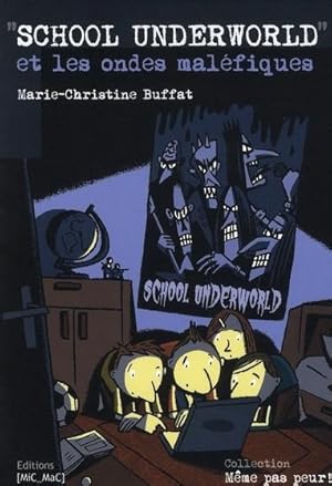 Image du vendeur pour School underworld et les ondes malfiques mis en vente par Chapitre.com : livres et presse ancienne