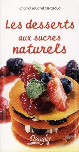 Image du vendeur pour Les desserts aux sucres naturels mis en vente par Chapitre.com : livres et presse ancienne