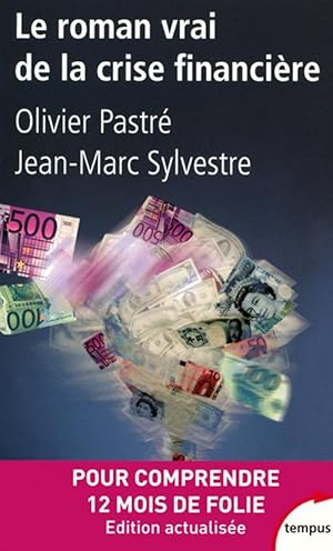 le roman vrai de la crise financiere