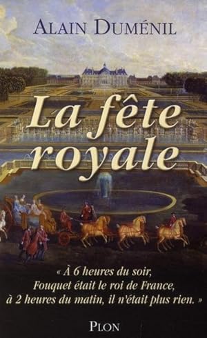 Image du vendeur pour La fte royale mis en vente par Chapitre.com : livres et presse ancienne