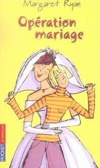 OPERATION MARIAGE