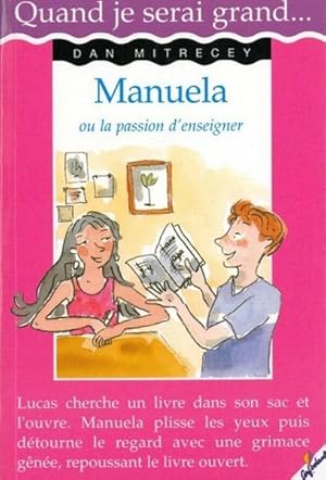 Seller image for Manuela ou La passion d'enseigner for sale by Chapitre.com : livres et presse ancienne