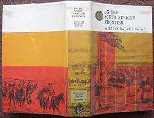 Bild des Verkufers fr ON THE SOUTH AFRICAN FRONTIER. THE ADVENTURES AND OBSERVATIONS OF AN AMERICAN IN MASHONALAND AND MATABELELAND. zum Verkauf von Graham York Rare Books ABA ILAB