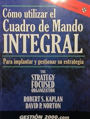 Bild des Verkufers fr CMO UTILIZAR EL CUADRO DE MANDO INTEGRAL PARA IMPLANTAR Y GESTIONAR SU ESTRATEGIA. zum Verkauf von Librera Torren de Rueda