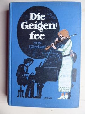 Die Geigenfee. Eine Erzählung für reifere Mädchen. Illustriert von W. Zweigle. Dritte Auflage.