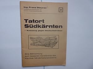 Tatort Südkärnten - Kreuzzug gegen Deutschkärntner. Eine Betrachtung zum besseren Verständnis des...