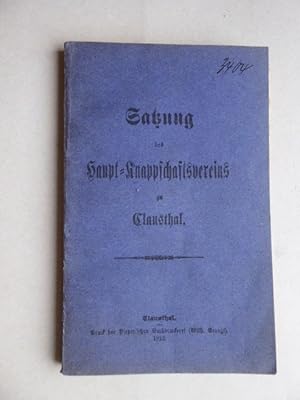 Satzung des Haupt-Knappschaftsverein zu Clausthal.