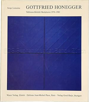 Gottfried Honegger. Tableaux-Reliefs, Skulpturen. 1970-1983.