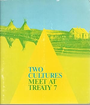 Two Cultures Meet At Treaty 7