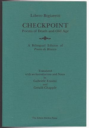 Immagine del venditore per Libero Bigiaretti Checkpoint: Poems of Death and Old Age : A Bilingual Edition of "Posto Di Blocco" venduto da Silver Creek Books & Antiques