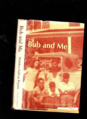 Seller image for Bub and Me for sale by SAVERY BOOKS