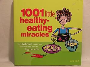 Immagine del venditore per 1001 Little healthy eating miracles venduto da Jenhams Books