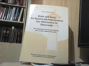 Recht und Besitz der Bauern und Hintersassen des Mittelalters in Österreich. Mit besonderer Berüc...