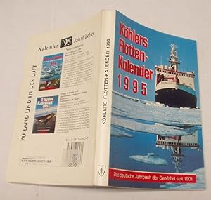 Seller image for Khlers Flotten- Kalender 1995 - Das deutsche Jahrbuch der Seefahrt seit 1901 for sale by Versandhandel fr Sammler