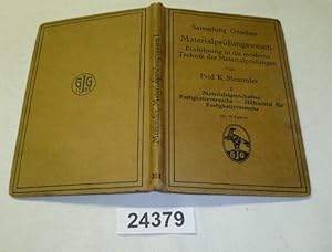 Imagen del vendedor de Materialprfungswesen - Einfhrung in die moderne Technik der Materialprfungen, Erster Teil: Materialeigenschaften. Festigkeitsversuche. Hilfsmittel fr Festigkeitssuche (Sammlung Gschen 311) a la venta por Versandhandel fr Sammler