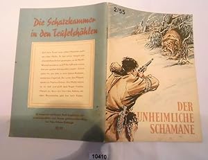 Der unheimliche Schamane (Kleine Jugendreihe Nr. 2/1955)