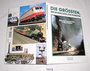 Seller image for Die Grssten, die Schnellsten, die Strksten - Eisenbahngeschichte in Superlativen for sale by Versandhandel fr Sammler