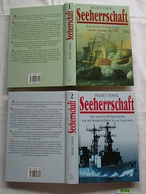 Seeherrschaft - Eine maritime Weltgeschichte Band 1: von den Anfängen bis 1850 und Band 2: von de...