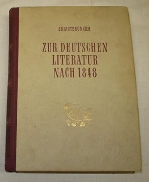 Erläuterungen zur Deutschen Literatur nach 1848 - Von der bürgerlichen Revolution bis zum Beginn ...