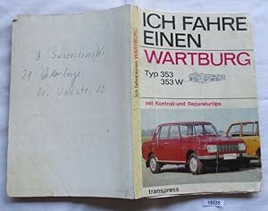 Seller image for Ich fahre einen Wartburg Typ 353, 353 W for sale by Versandhandel fr Sammler