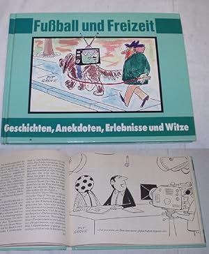 Seller image for Fuball und Freizeit - Geschichten, Anekdoten, Erlebnisse und Witze for sale by Versandhandel fr Sammler