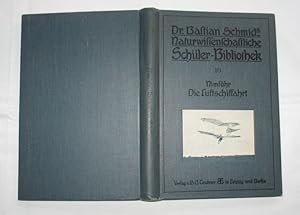 Die Luftschiffahrt - Dr. Bastian Schmids naturwissenschaftliche Schülerbibliothek