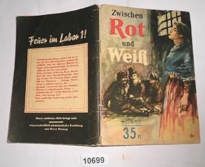 Immagine del venditore per Zwischen Rot und Wei (Kleine Jugendreihe - Heft 3/1956) venduto da Versandhandel fr Sammler